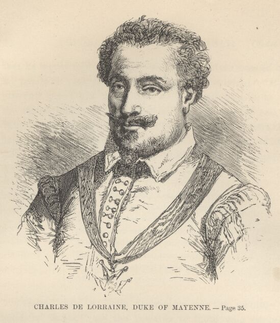 Charles de Lorraine, Duke of Mayenne——35