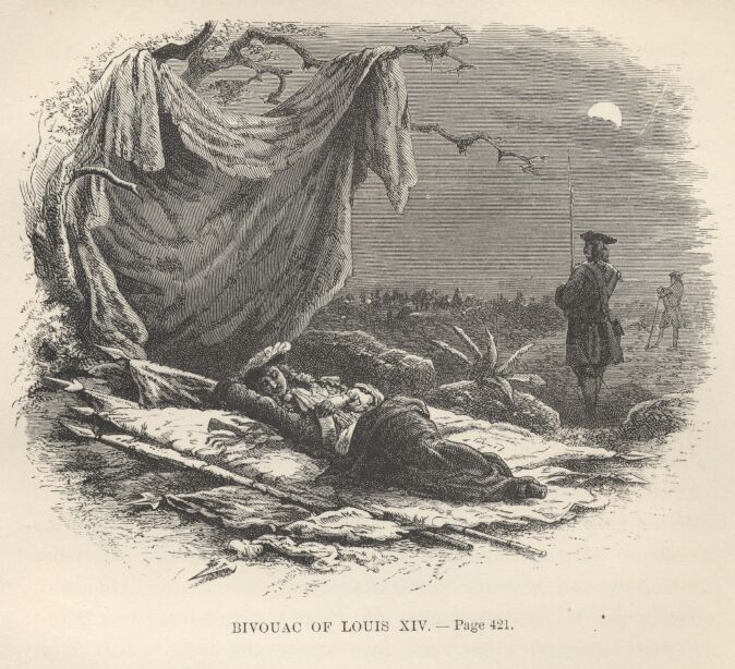Bivouac of Louis XIV.——503