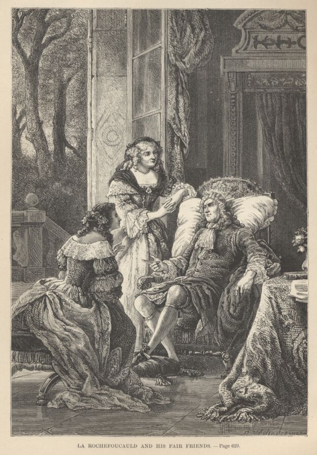 La Rochefoucauld and his Fair Friends——629