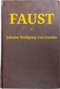 Cover of Faust [part 1]. Translated Into English in the Original Metres