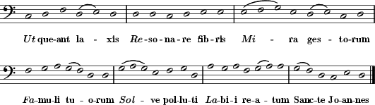 [F:&nbsp;&nbsp;c&nbsp;&nbsp;&nbsp;d&nbsp;&nbsp;f&nbsp;&nbsp;&nbsp;(d&nbsp;e)&nbsp;d&nbsp;|&nbsp;&nbsp;d&nbsp;&nbsp;d&nbsp;c&nbsp;d&nbsp;&nbsp;e&nbsp;&nbsp;e&nbsp;&nbsp;&nbsp;]  [W:&nbsp;_Ut_&nbsp;queant&nbsp;laxis&nbsp;&nbsp;&nbsp;|&nbsp;_Re_sonare&nbsp;fibris&nbsp;]  [F:&nbsp;(e&nbsp;f&nbsp;g)&nbsp;e&nbsp;(d&nbsp;e)&nbsp;c&nbsp;d&nbsp;|&nbsp;&nbsp;f&nbsp;&nbsp;g&nbsp;a&nbsp;&nbsp;(g&nbsp;f)&nbsp;d&nbsp;d]  [W:&nbsp;_Mi_ra&nbsp;&nbsp;&nbsp;&nbsp;gestorum&nbsp;&nbsp;|&nbsp;_Fa_muli&nbsp;tuorum&nbsp;&nbsp;&nbsp;]  [F:&nbsp;(g&nbsp;a&nbsp;g)&nbsp;e&nbsp;f&nbsp;&nbsp;g&nbsp;d&nbsp;&nbsp;|&nbsp;&nbsp;a&nbsp;&nbsp;g&nbsp;a&nbsp;f&nbsp;(g&nbsp;a)&nbsp;a&nbsp;|&nbsp;(g&nbsp;f)&nbsp;d&nbsp;c&nbsp;e&nbsp;d&nbsp;&nbsp;]  [W:&nbsp;_Sol_ve&nbsp;&nbsp;&nbsp;polluti&nbsp;|&nbsp;_La_bii&nbsp;reatum&nbsp;&nbsp;&nbsp;&nbsp;|&nbsp;Sancte&nbsp;&nbsp;Joannes]