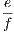 e-f