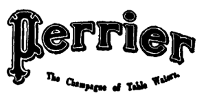 Perrier The Champagne of Table Waters.