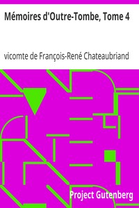 Cover of Mémoires d'Outre-Tombe, Tome 4