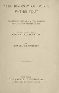 Cover of "The Kingdom of God Is Within You"
Christianity Not as a Mystic Religion but as a New Theory of Life