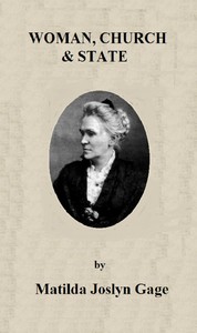 Cover of Woman, Church & State
The Original Exposé of Male Collaboration Against the Female Sex