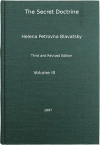 Cover of The Secret Doctrine, Vol. 3 of 4
The Synthesis of Science, Religion, and Philosophy
