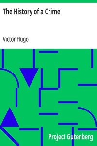 Cover of The History of a Crime
The Testimony of an Eye-Witness