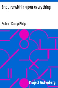 Cover of Enquire Within Upon Everything
The Great Victorian Domestic Standby