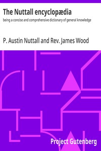 Cover of The Nuttall Encyclopædia
Being a Concise and Comprehensive Dictionary of General Knowledge