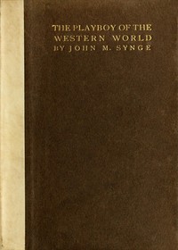 Cover of The Playboy of the Western World: A Comedy in Three Acts