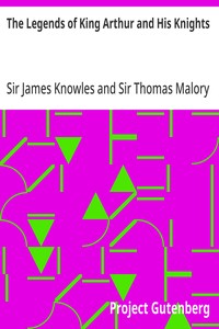 Cover of The Legends of King Arthur and His Knights