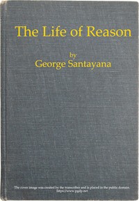 Cover of The Life of Reason: The Phases of Human Progress