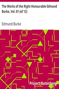Cover of The Works of the Right Honourable Edmund Burke, Vol. 01 (of 12)