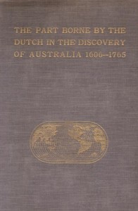 Cover of The Part Borne by the Dutch in the Discovery of Australia 1606-1765