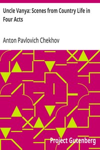 Cover of Uncle Vanya: Scenes from Country Life in Four Acts