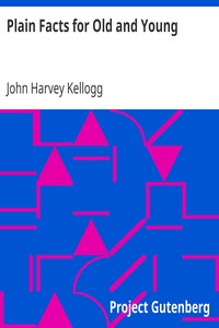 Cover of Plain Facts for Old and Young