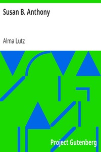 Cover of Susan B. Anthony
Rebel, Crusader, Humanitarian