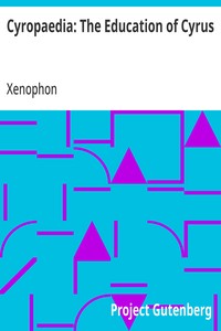 Cover of Cyropaedia: The Education of Cyrus