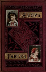 Cover of Three hundred Aesop’s fables
Translated by George Fyler Townsend