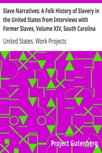 Cover of Slave Narratives: A Folk History of Slavery in the United States from Interviews with Former Slaves, Volume XIV, South Carolina Narratives, Part 2