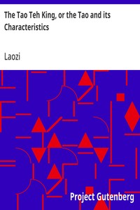 Cover of The Tao Teh King, or the Tao and its Characteristics