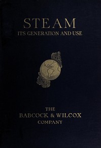 Cover of Steam, Its Generation and Use