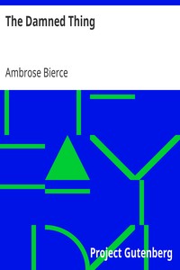 Cover of The Damned Thing
1898, From "In the Midst of Life"