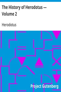 Cover of The History of Herodotus — Volume 2