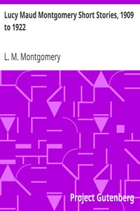 Cover of Lucy Maud Montgomery Short Stories, 1909 to 1922