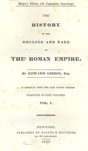 Cover of The History of the Decline and Fall of the Roman Empire
Table of Contents with links in the HTML file to the two Project Gutenberg editions (12 volumes)