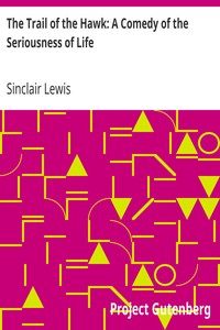 Cover of The Trail of the Hawk: A Comedy of the Seriousness of Life