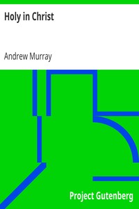 Cover of Holy in Christ
Thoughts on the Calling of God's Children to be Holy as He is Holy