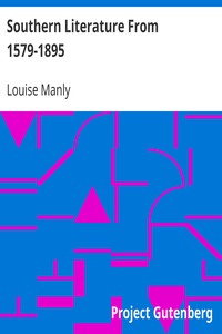Cover of Southern Literature From 1579-1895
A comprehensive review, with copious extracts and criticisms
for the use of schools and the general reader