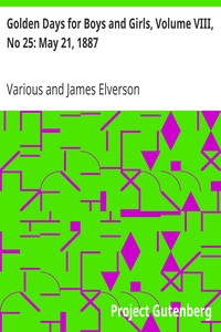 Cover of Golden Days for Boys and Girls, Volume VIII, No 25: May 21, 1887