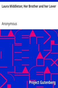 Cover of Laura Middleton; Her Brother and her Lover