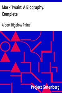 Cover of Mark Twain: A Biography. Complete