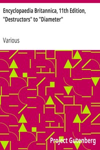 Cover of Encyclopaedia Britannica, 11th Edition, "Destructors" to "Diameter"
Volume 8, Slice 3