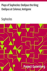 Cover of Plays of Sophocles: Oedipus the King; Oedipus at Colonus; Antigone