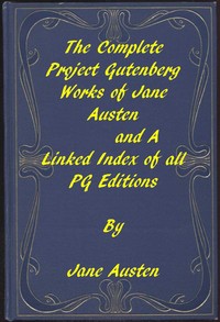 Cover of The Complete Project Gutenberg Works of Jane Austen
A Linked Index of all PG Editions of Jane Austen