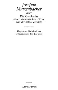Cover of Josefine Mutzenbacher
oder Die Geschichte einer Wienerischen Dirne von ihr selbst erzählt