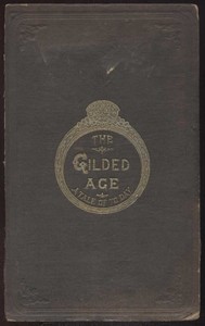 Cover of The Gilded Age: A Tale of Today