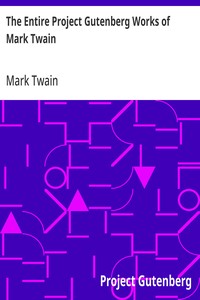 Cover of The Entire Project Gutenberg Works of Mark Twain