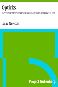 Cover of Opticks : $b or, A treatise of the reflections, refractions, inflections and colours of light