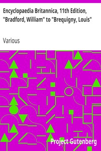 Cover of Encyclopaedia Britannica, 11th Edition, "Bradford, William" to "Brequigny, Louis"
Volume 4, Slice 4