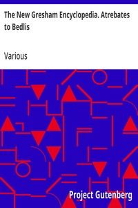 Cover of The New Gresham Encyclopedia. Atrebates to Bedlis
Vol. 1 Part 3