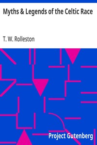 Cover of Myths & Legends of the Celtic Race