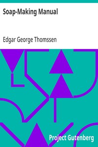 Cover of Soap-Making Manual
A Practical Handbook on the Raw Materials, Their Manipulation, Analysis and Control in the Modern Soap Plant.