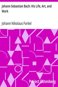 Cover of Johann Sebastian Bach: His Life, Art, and Work