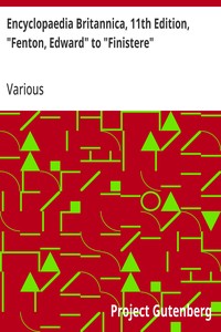 Cover of Encyclopaedia Britannica, 11th Edition, "Fenton, Edward" to "Finistere"
Volume 10, Slice 3
